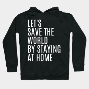 Stay at home Hoodie